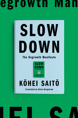Slow Down - THE DEGROWTH MANIFESTO